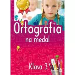 ORTOGRAFIA NA MEDAL. KLASA 3. Bator Agnieszka