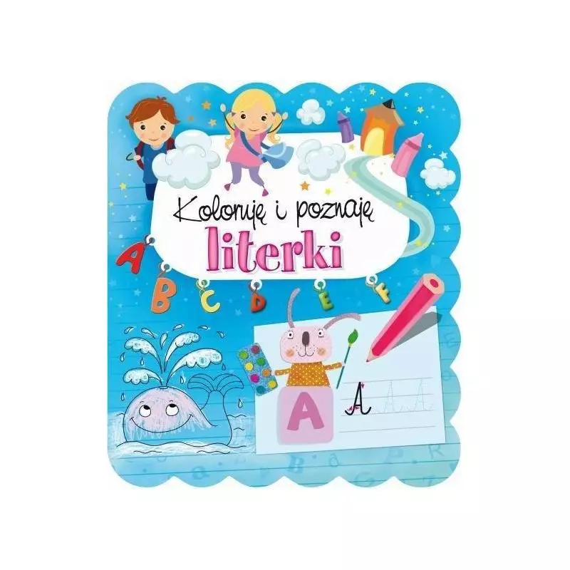 KOLORUJĘ I POZNAJĘ LITERKI Podgórska Anna