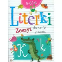 LITERKI. ZESZYT DO NAUKI PISANIA 5-6 LAT 