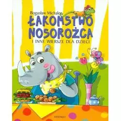 ŁAKOMSTWO NOSOROŻCA I INNE WIERSZE DLA DZIECI Bogusław Michalec - Aksjomat