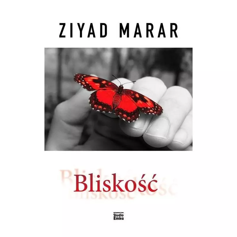 BLISKOŚĆ Ziyad Marar - Studio Emka
