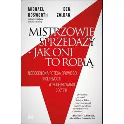 MISTRZOWIE SPRZEDAŻY JAK ONI TO ROBIĄ Michael Bosworth - Studio Emka