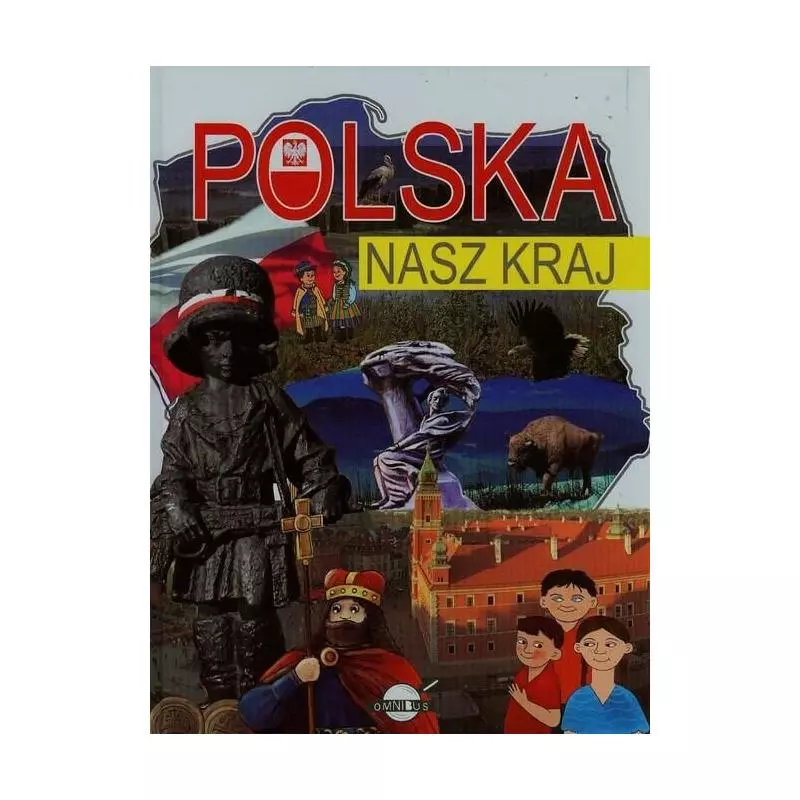 POLSKA. NASZ KRAJ Agnieszka Nożyńska-Demianiuk - Ibis
