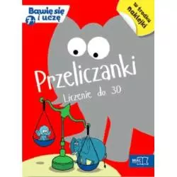 PRZELICZANKI LICZENIE DO 30 BAWIĘ SIĘ I UCZĘ 7+ - MAC Edukacja