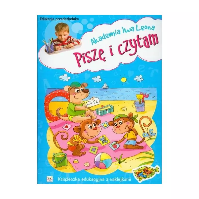 AKADEMIA LWA LEONA. PISZĘ I CZYTAM. KSIĄŻECZKA EDUKACYJNA Z NAKLEJKAMI. 