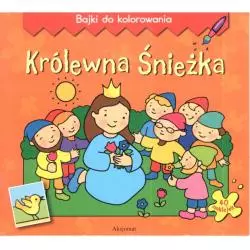 KRÓLEWNA ŚNIEŻKA - BAJKI DO KOLOROWANIA Bogusław Michalec - Aksjomat