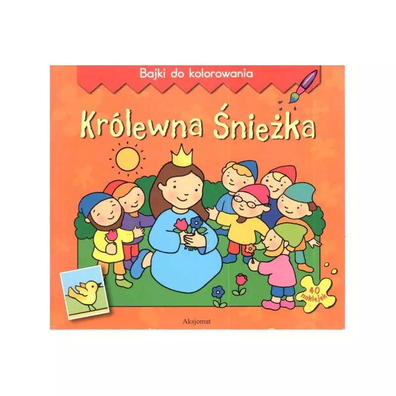 KRÓLEWNA ŚNIEŻKA - BAJKI DO KOLOROWANIA Bogusław Michalec - Aksjomat