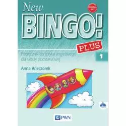 NEW BINGO! 1 PLUS. PODRĘCZNIK DO JĘZYKA ANGIELSKIEGO. Anna Wieczorek - Wydawnictwo Szkolne PWN