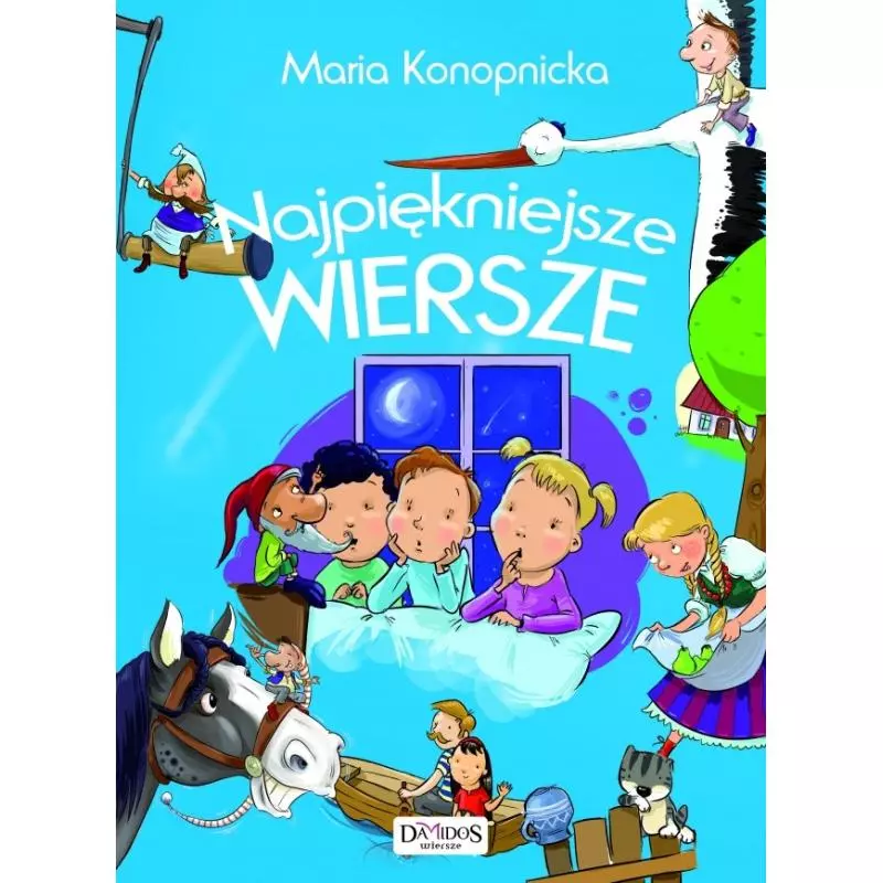 NAJPIĘKNIEJSZE WIERSZE Maria Konopnicka - Damidos