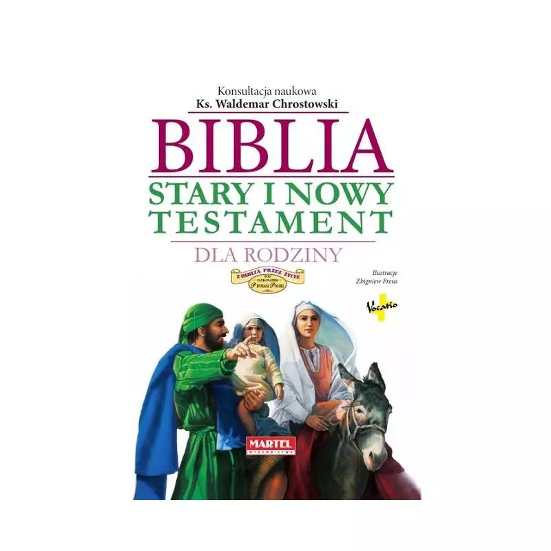 BIBLIA STARY I NOWY TESTAMENT DLA RODZINY - Martel