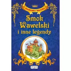 SMOK WAWELSKI I INNE LEGENDY. BAJKOWA KRAINA - Damidos