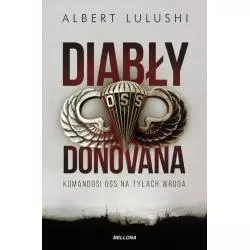 DIABŁY DONOVANA. KOMANDOSI OSS NA TYŁACH WROGA Lulushi Albert
