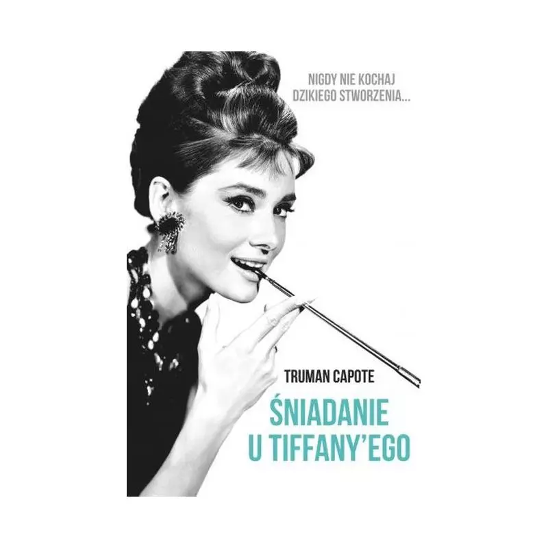 ŚNIADANIE U TIFFANYEGO Truman Capote - Albatros