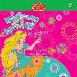 MAGICZNE SPIRALKI. W PAŁACU. KSIĄŻKA Z SZABLONAMI. 