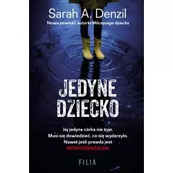 JEDYNE DZIECKO Sarah A. Denzil - Filia