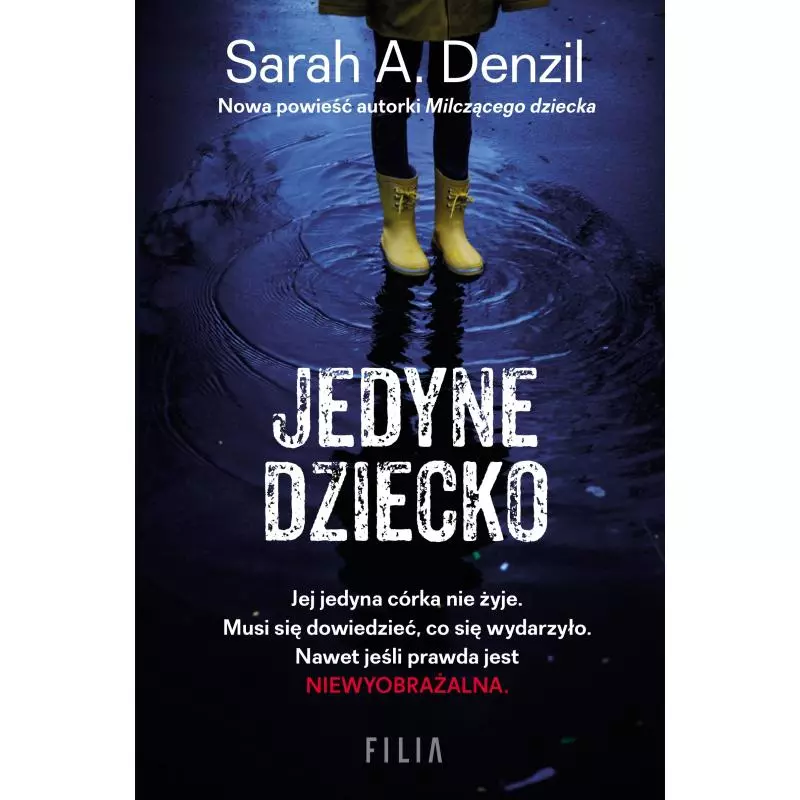 JEDYNE DZIECKO Sarah A. Denzil - Filia