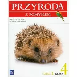 PRZYRODA SP KL 4. ĆWICZENIA CZĘŚĆ 2. PRZYRODA Z POMYSŁEM BPZ 148122 - WSiP