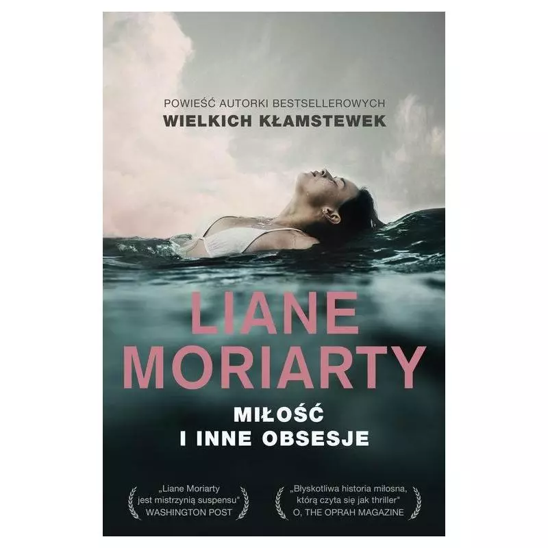 MIŁOŚĆ I INNE OBSESJE Liane Moriarty