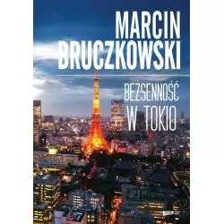 BEZSENNOŚĆ W TOKIO Marcin Bruczkowski - Znak