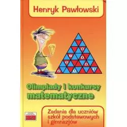 OLIMPIADY I KONKURSY MATEMATYCZNE Henryk Pawłowski - Tutor