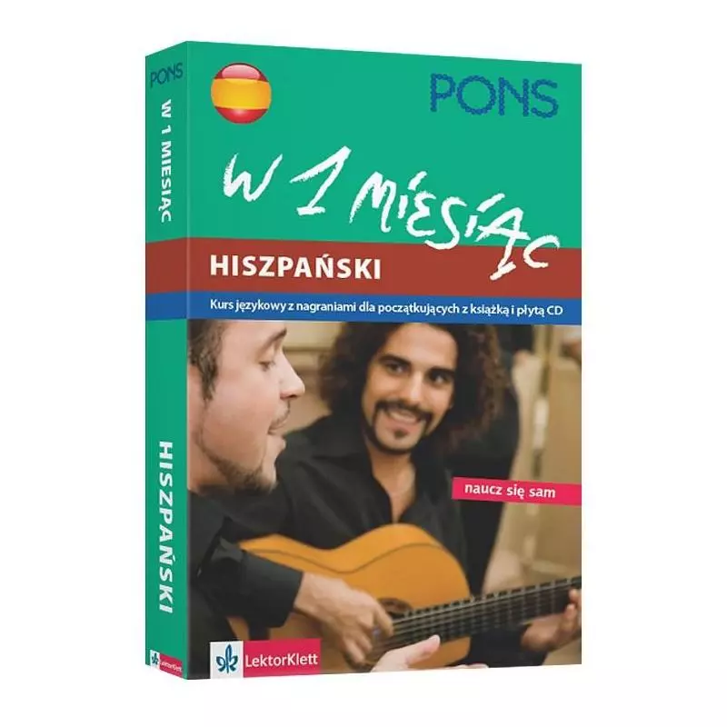 HISZPAŃSKI W 1 MIESIĄC. KURS JĘZYKOWY Z NAGRANIAMI DLA POCZĄTKUJĄCYCH (OT) Zbiorowa Praca - LektorKlett