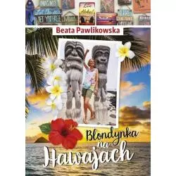BLONDYNKA NA HAWAJACH Beata Pawlikowska