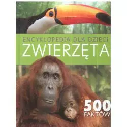 ENCYKLOPEDIA DLA ZWIERZĄT 500 FAKTÓW 