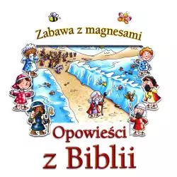 ZABAWA Z MAGNESAMI. OPOWIEŚCI Z BIBLII NOWOŚĆ Dowley Tim