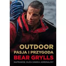 OUTDOOR PASJA I PRZYGODA Bear Grylls - Pascal
