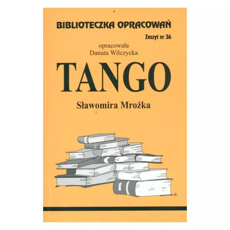 BIBLIOTECZKA OPRACOWAŃ 36. TANGO Wilczycka Danuta