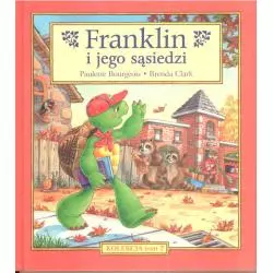 FRANKLIN I JEGO SĄSIEDZI Paulette Bourgeois Brenda Clark 