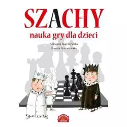 SZACHY. NAUKA GRY DLA DZIECI Urszula Staniszewska - Centrum Edukacji Dziecięcej