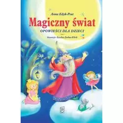 MAGICZNY ŚWIAT OPOWIEŚCI DLA DZIECI Anna Edyk-Psut - SBM