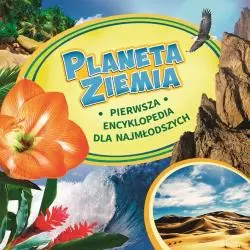 PLANETA ZIEMIA. PIERWSZA ENCYKLOPEDIA DLA NAJMŁODSZYCH I. W. Twarina - Elżbieta Jarmołkiewicz