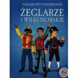 ŻEGLARZE I WILKI MORSKIE. NAKLEJKOWE PRZEBIERANKI 