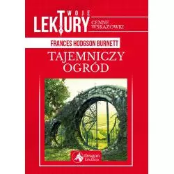 TAJEMNICZY OGRÓD. TWOJE LEKTURY - Dragon