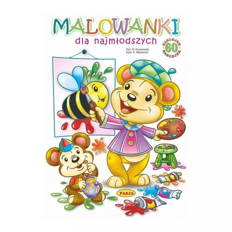 MALOWANKI DLA NAJMŁODSZYCH Ernest Błędowski MALOWANKI DLA NAJMŁODSZYCH Ernest Błędowski