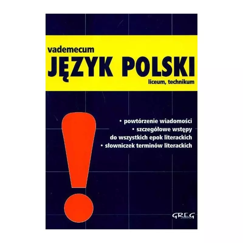 VADEMECUM. JĘZYK POLSKI. LICEUM, TECHNIKUM. Wojciech Rzehak