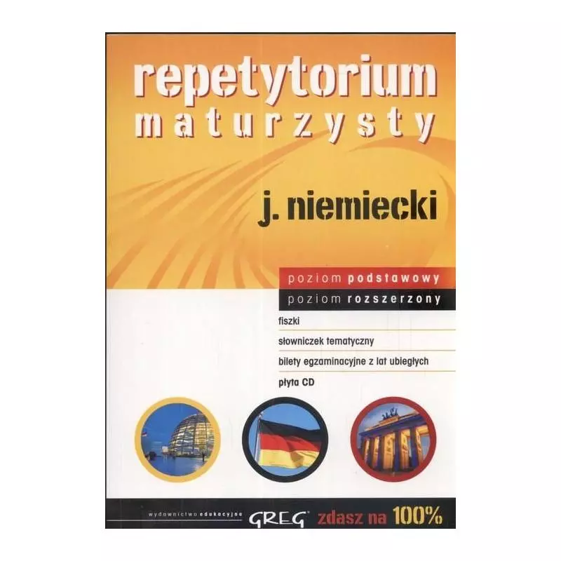 REPETYTORIUM MATURZYSTY - JĘZYK NIEMIECKI +CD. POZIOM PODSTAWOWY I ROZSZERZONY. Adrian Golis, Kamil Golis, Anna Lohn - Greg