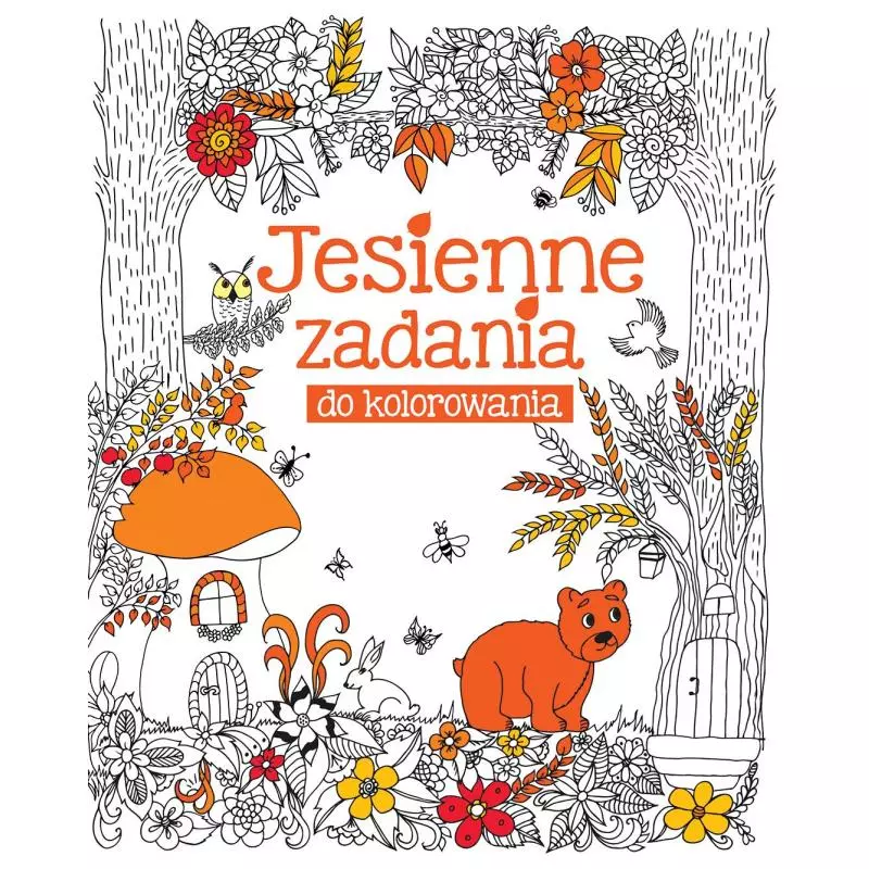 JESIENNE ZADANIA DO KOLOROWANIA JESIENNE ZADANIA DO KOLOROWANIA