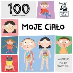 MOJE CIAŁO 100 PIERWSZYCH SŁÓWEK KAPITAN NAUKA - Edgard