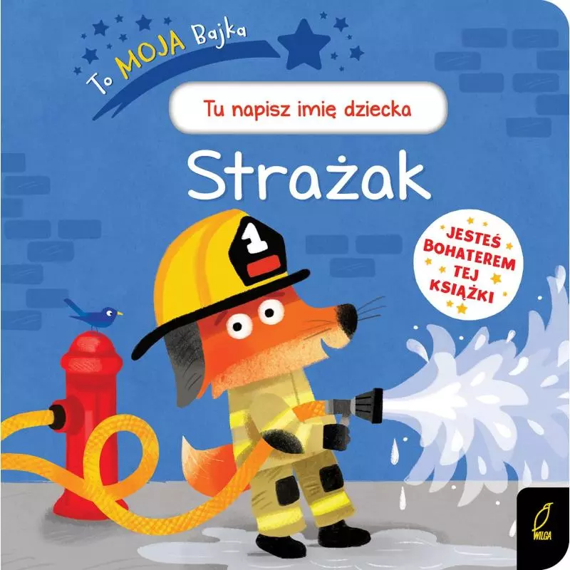 STRAŻAK TO MOJA BAJKA - Wilga