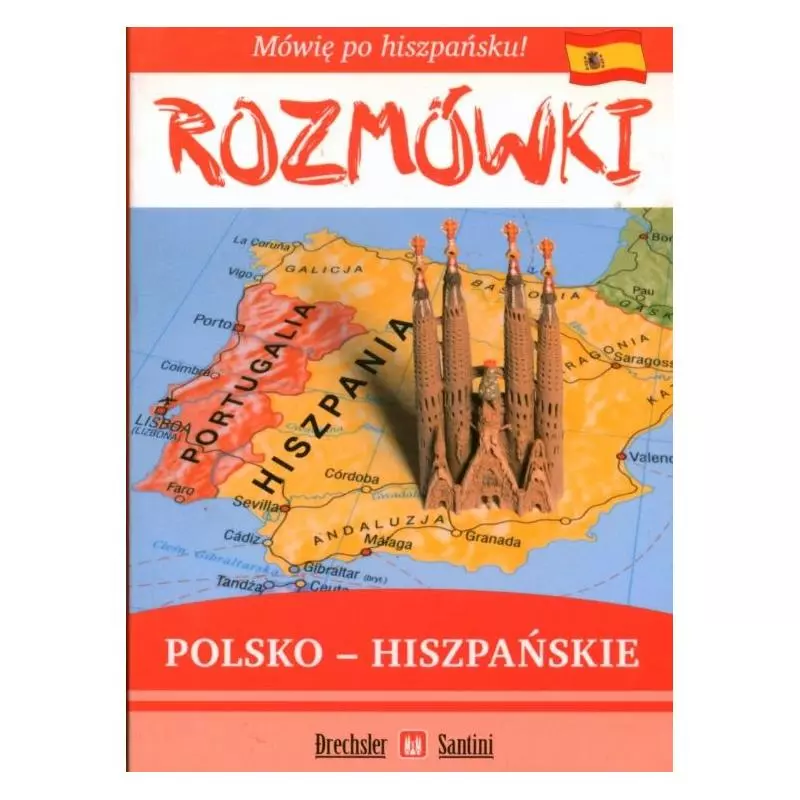 ROZMÓWKI POLSKO-HISZPAŃSKIE. Krzysztof Łukaszewski - Drechsler Santini