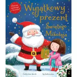 WYJĄTKOWY PREZENT ŚWIĘTEGO MIKOŁAJA Catherine Jacob - Wilga