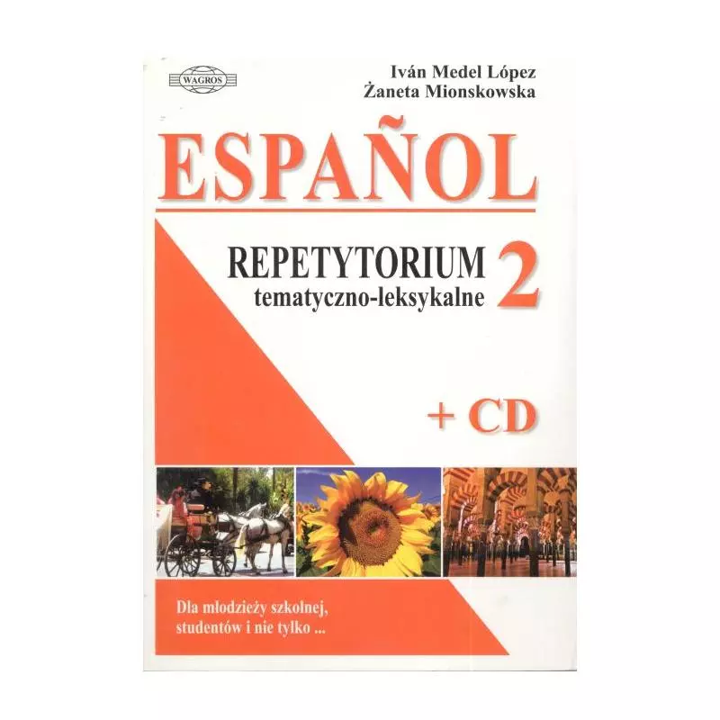  ESPANOL. REPETYTORIUM TEMATYCZNO-LEKSYKALNE 2 + CD Ivan Medel Lopez, Żaneta Mionskowska