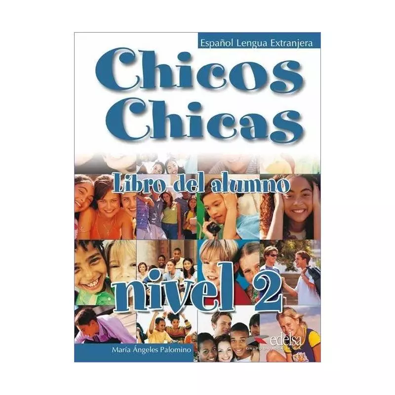 CHICOS CHICAS 2. PODRĘCZNIK. JĘZYK HISZPAŃSKI - Edelsa