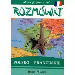 ROZMÓWKI POLSKO-FRANCUSKIE. MÓWIĘ PO FRANCUSKU. Izabela Decyk - Wydawnictwo Szkolne PWN
