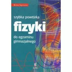 SZYBKA POWTÓRKA FIZYKI. Barbara Sagnowska