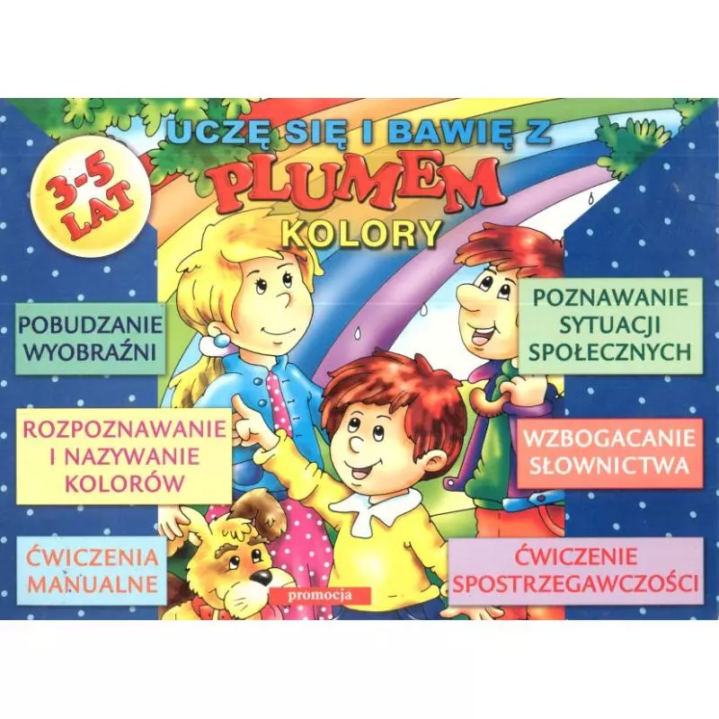UCZĘ SIĘ I BAWIĘ Z PLUMEM. KOLORY. 3-5 LAT. Anna Jackowska - Oficyna Wydawnicza promocja UCZĘ SIĘ I BAWIĘ Z PLUMEM. KOLORY. 3-5 LAT. Anna Jackowska - Oficyna Wydawnicza promocja