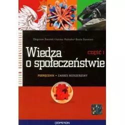 WIEDZA O SPOŁECZEŃSTWIE. LICEUM. PODRĘCZNIK 1 ZAKRES ROZSZERZONY. Zbigniew Smutek, Janusz Maleska, Beata Surmacz 